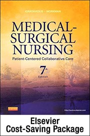 Medical-Surgical Nursing by Donna D. Ignatavicius MS  RN  CNE  ANEF, M. Linda Workman PhD  RN  FAAN