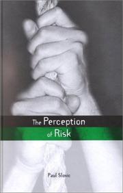 Cover of: The Perception of Risk (Earthscan Risk and Society Series)