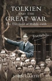 Tolkien and the Great War by John Garth, JOHN GARTH