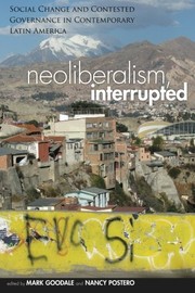 Cover of: Neoliberalism, Interrupted: Social Change and Contested Governance in Contemporary Latin America