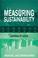 Cover of: Measuring Sustainability