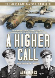 A Higher Call by Adam Makos, Larry Alexander