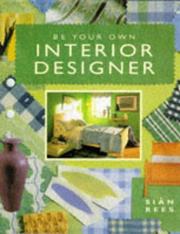 Cover of: Be Your Own Interior Designer