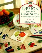 Cover of: Design Your Own Cross Stitch by Shirley Watts