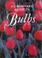Cover of: Bulbs (Gardener's Guide)
