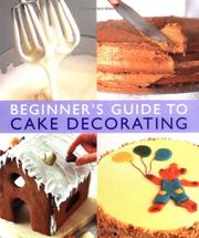 Cover of: Beginner's Guide to Cake Decorating (Beginners Guide to)