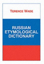 Russian etymological dictionary by Terence Leslie Brian Wade