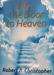 Cover of: Life...the Door to Heaven