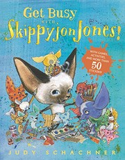 Get Busy with Skippyjon Jones! by Judith Byron Schachner