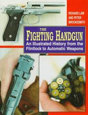Cover of: The fighting handgun: an illustrated history from the flintlock to automatic weapons