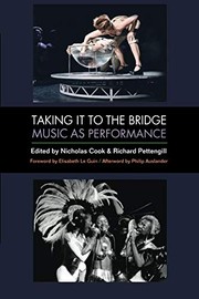 Cover of: Taking It to the Bridge: Music as Performance