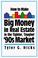 Cover of: How to make big money in real estate in the tighter, tougher '90s market