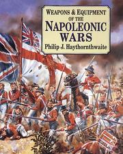 Cover of: Weapons & Equipment Of The Napoleonic Wars by Haythornthwaite, Philip J.