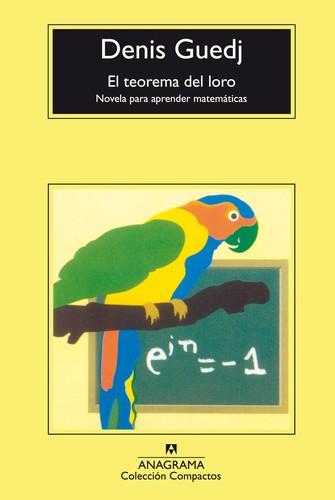 El teorema del loro : novela para aprender matematicas - 5. ed. by 