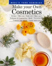 Cover of: Neal's Yard Remedies Make Your Own Cosmetics (Neal's Yard Remedies)
