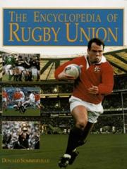 Cover of: The Encyclopedia of Rugby Union by Donald Sommerville