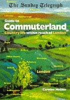 Cover of: "Sunday Telegraph" Guide to Commuterland by Caroline McGhie, "Sunday Telegraph"