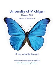 Cover of: Physics for the Life Sciences I, Physics 135, University of Michigan