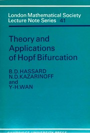 Theory and applications of Hopf bifurcation by B. D. Hassard