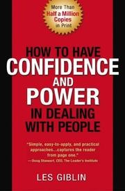 Cover of: How to Have Confidence and Power in Dealing with People by Leslie T. Giblin, Leslie T. Giblin