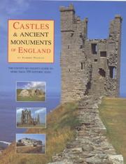 Cover of: Castle and Ancient Monuments of England: A County-by-County Guide to More than 350 Historic Sites