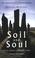 Cover of: Soil and Soul