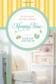 Cover of: Mommy Time: 90 Devotions for New Moms