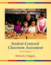 Student-centered classroom assessment by Richard J. Stiggins