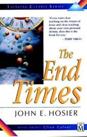 Cover of: The End Times (Thinking Clearly) by John E. Hosier