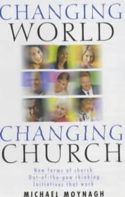 Changing World, Changing Church by Michael Moynagh