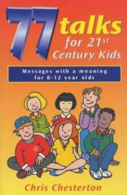 Cover of: 77 Talks for 21st Century Kids by Chris Chesterton, Chris Chesterton