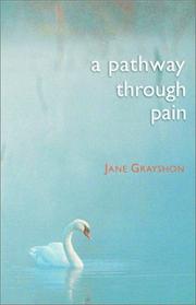 A pathway through pain by Jane Grayshon