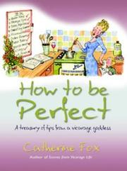 Cover of: How to Be Perfect by Catherine Fox