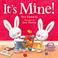 Cover of: It's Mine!