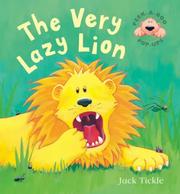 Cover of: The Very Lazy Lion by Jack Tickle