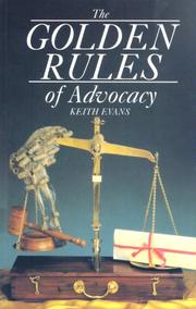 Cover of: The golden rules of advocacy by Keith Evans
