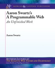 Cover of: A Programmable Web: An Unfinished Work