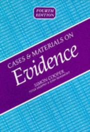 Cases and materials on evidence by Cooper, Simon M.A., LL. B., Simon Cooper, Peter Murphy, John Beaumont