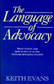 Cover of: The Language of Advocacy: What to Say and How to Say It in the English-Speaking Courts