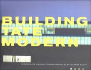 Cover of: Building Tate Modern: Herzog & De Meuron transforming Giles Gilbert Scott