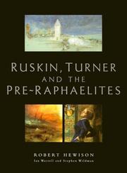 Cover of: Ruskin, Turner, and the pre-Raphaelites by Robert Hewison