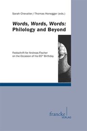 Cover of: Words, Words, Words : Philology and Beyond: Festschrift für Andreas Fischer