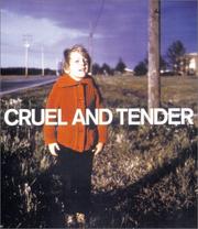 Cover of: Cruel and tender by edited by Emma Dexter and Thomas Weski, with contributions by David Campany and Susanne Lange.