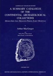 Cover of: A Summary Catalogue of the Continental Archaeological Collections in the Ashmolean Museum (British Archaeological Reports (BAR) International) by Arthur MacGregor