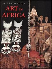 Cover of: A History of Art in Africa by Monica Blackmun Visoná, Robin Poynor, Herbert M. Cole, Michael D. Harris, Rowland Abiodun, Suzanne Preston Blier