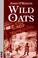 Cover of: Wild Oats