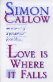 Cover of: Love Is Where It Falls by Simon Callow