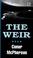 Cover of: The weir