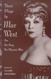 Cover of: Three Plays by Mae West by Mae West, Lillian Schlissel, Mae West