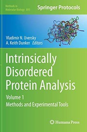 Intrinsically Disordered Protein Analysis by Vladimir N. Uversky, A. Keith Dunker